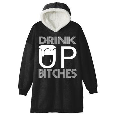 Drink Up Bitches Hooded Wearable Blanket