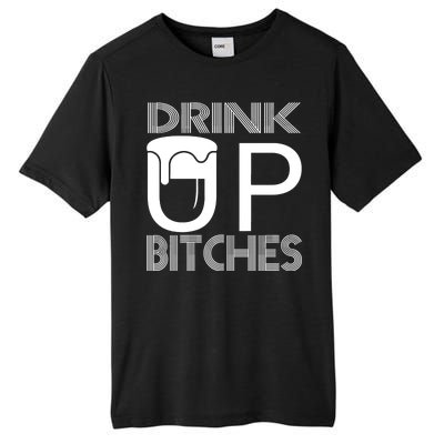 Drink Up Bitches Tall Fusion ChromaSoft Performance T-Shirt