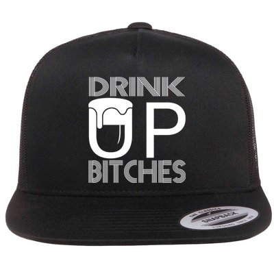 Drink Up Bitches Flatbill Hat