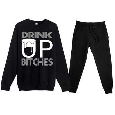 Drink Up Bitches Premium Crewneck Sweatsuit Set