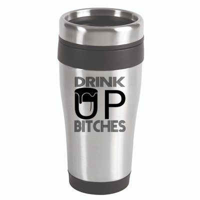 Drink Up Bitches 16oz Travel Tumbler