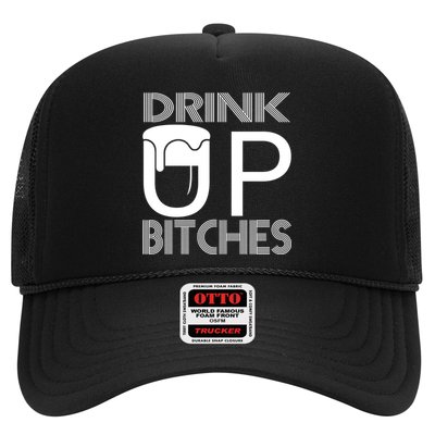 Drink Up Bitches Trucker Hat
