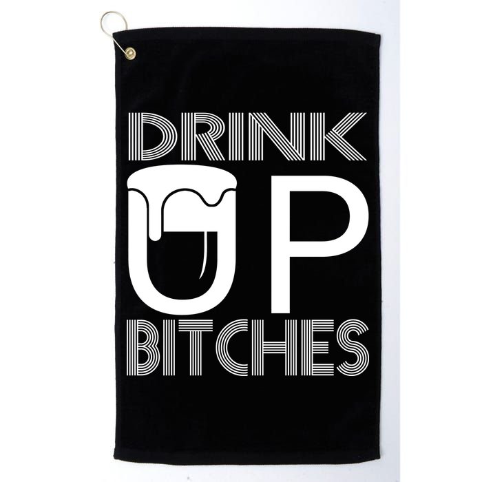 Drink Up Bitches Golf Towel