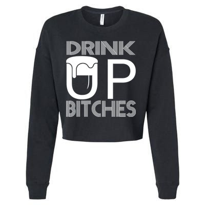 Drink Up Bitches Cropped Pullover Crew