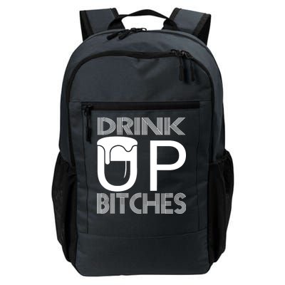 Drink Up Bitches Daily Commute Backpack