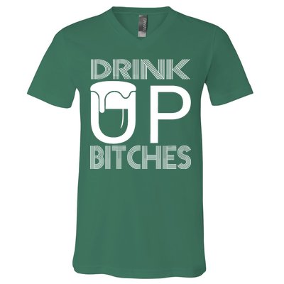 Drink Up Bitches V-Neck T-Shirt