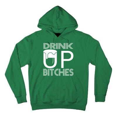 Drink Up Bitches Tall Hoodie