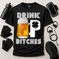Drink Up Bitches Funny St. Patrick's Day Beer Drinking Performance Shirt
