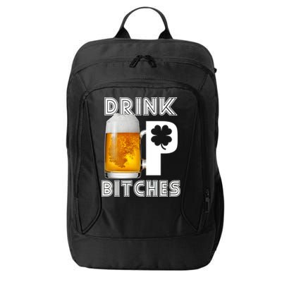 Drink Up Bitches Funny St. Patrick's Day Beer Drinking City Backpack