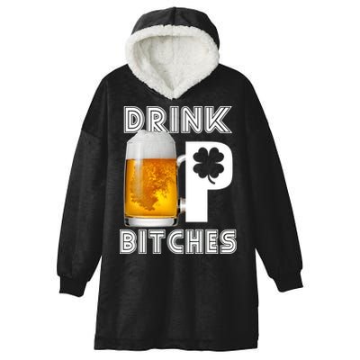 Drink Up Bitches Funny St. Patrick's Day Beer Drinking Hooded Wearable Blanket