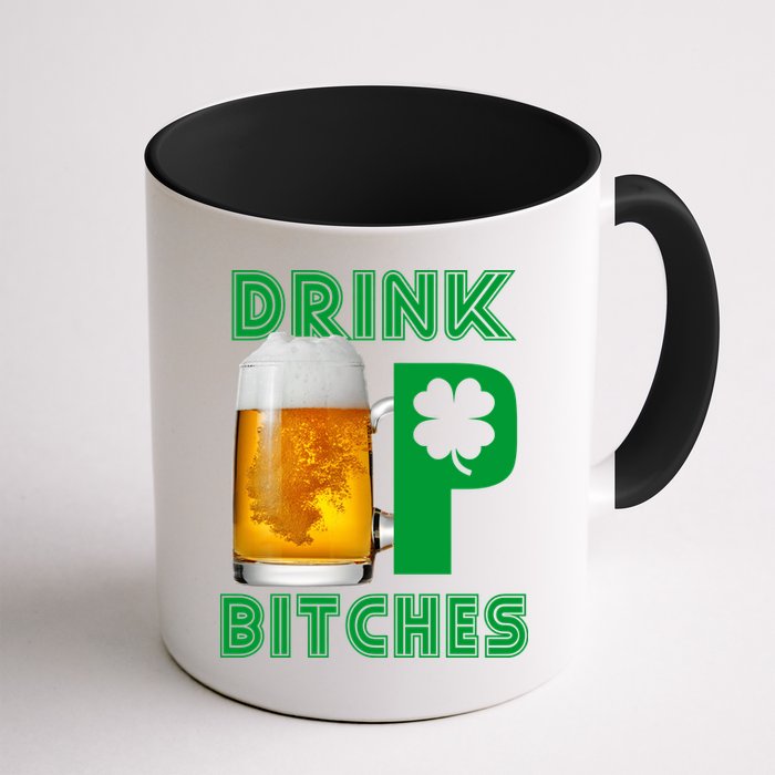 Drink Up Bitches Funny St. Patrick's Day Beer Drinking Mug