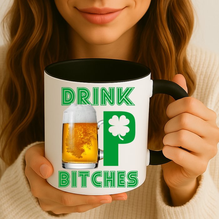 Drink Up Bitches Funny St. Patrick's Day Beer Drinking Mug
