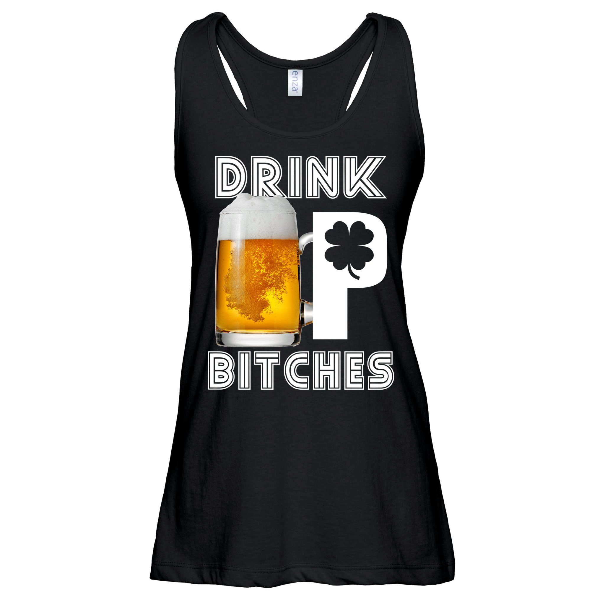 Drink Up Bitches Funny St. Patrick's Day Beer Drinking Ladies Essential Flowy Tank