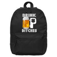Drink Up Bitches Funny St. Patrick's Day Beer Drinking 16 in Basic Backpack