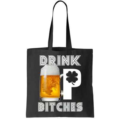 Drink Up Bitches Funny St. Patrick's Day Beer Drinking Bag