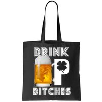 Drink Up Bitches Funny St. Patrick's Day Beer Drinking Bag