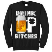 Drink Up Bitches Funny St. Patrick's Day Beer Drinking Tall Sweatshirt