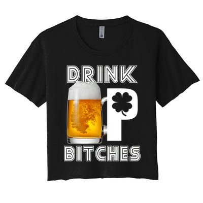 Drink Up Bitches Funny St. Patrick's Day Beer Drinking Crop Top