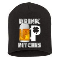 Drink Up Bitches Funny St. Patrick's Day Beer Drinking Short Acrylic Beanie