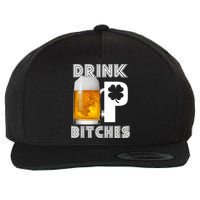 Drink Up Bitches Funny St. Patrick's Day Beer Drinking Wool Snapback Cap