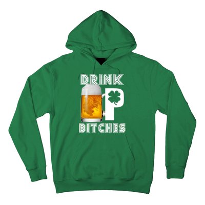 Drink Up Bitches Funny St. Patrick's Day Beer Drinking Hoodie