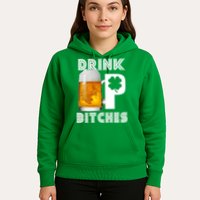 Drink Up Bitches Funny St. Patrick's Day Beer Drinking Hoodie