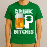 Drink Up Bitches Funny St. Patrick's Day Beer Drinking T-Shirt