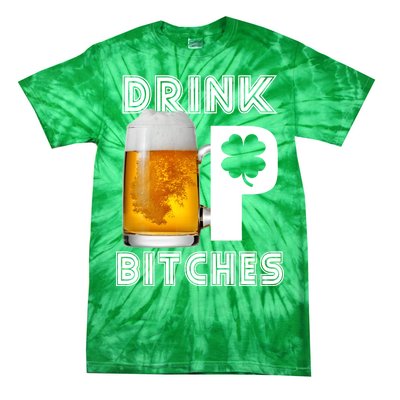 Drink Up Bitches Funny St. Patrick's Day Beer Drinking Tie-Dye T-Shirt