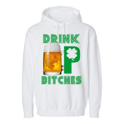 Drink Up Bitches Funny St. Patrick's Day Beer Drinking Garment-Dyed Fleece Hoodie