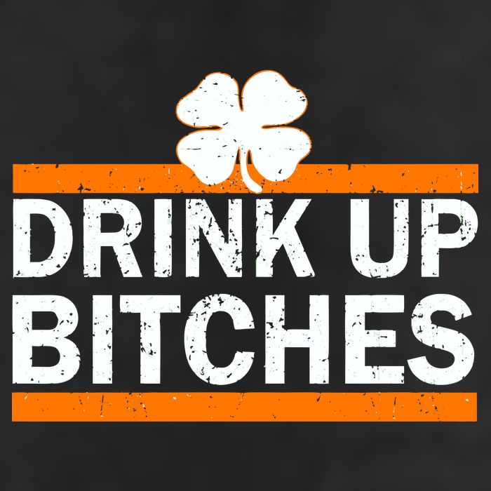 Drink Up Bitches Irish Clover Cool Comfort Performance Bucket Hat