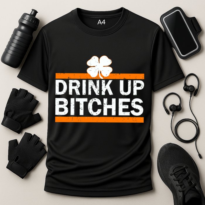 Drink Up Bitches Irish Clover Performance Shirt
