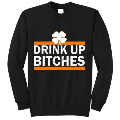 Drink Up Bitches Irish Clover Sweatshirt