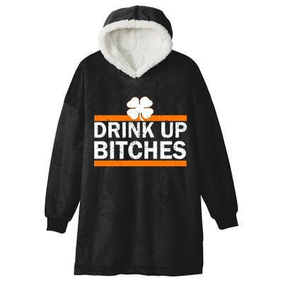 Drink Up Bitches Irish Clover Hooded Wearable Blanket