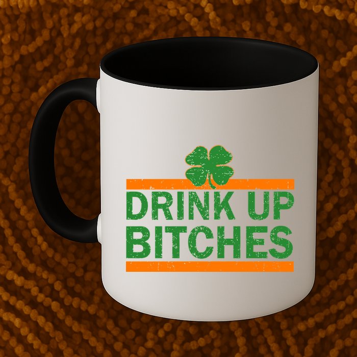 Drink Up Bitches Irish Clover Mug