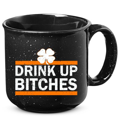 Drink Up Bitches Irish Clover 15oz Campfire Ceramic Mug