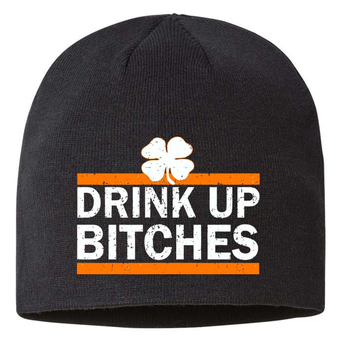 Drink Up Bitches Irish Clover Sustainable Beanie