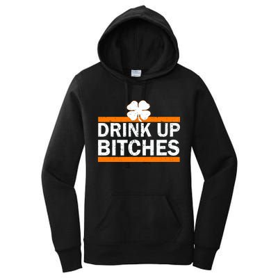 Drink Up Bitches Irish Clover Women's Pullover Hoodie