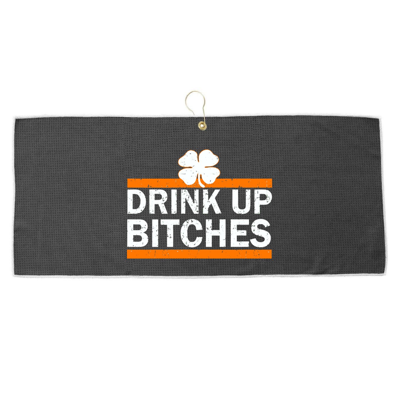 Drink Up Bitches Irish Clover Large Microfiber Waffle Golf Towel