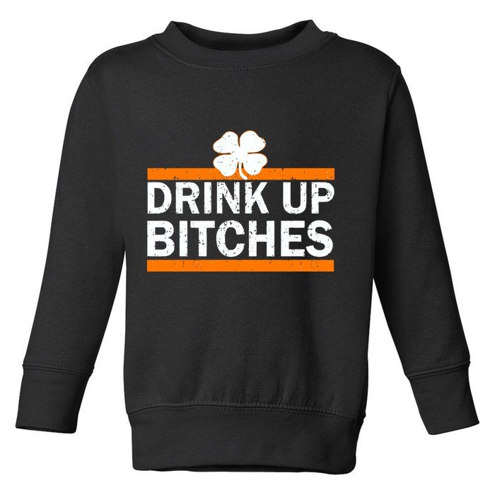 Drink Up Bitches Irish Clover Toddler Sweatshirt