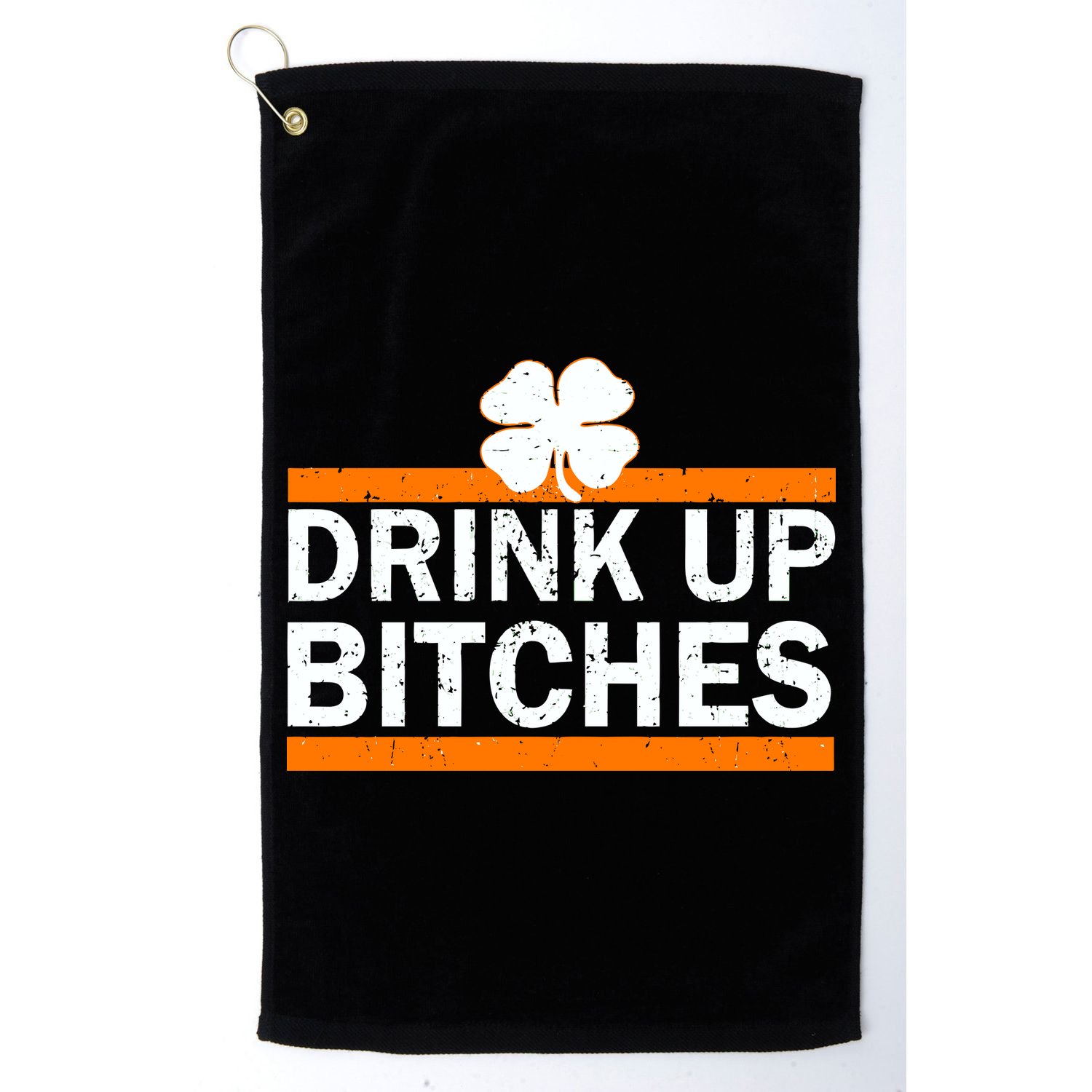 Drink Up Bitches Irish Clover Golf Towel