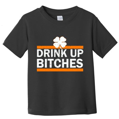 Drink Up Bitches Irish Clover Toddler T-Shirt