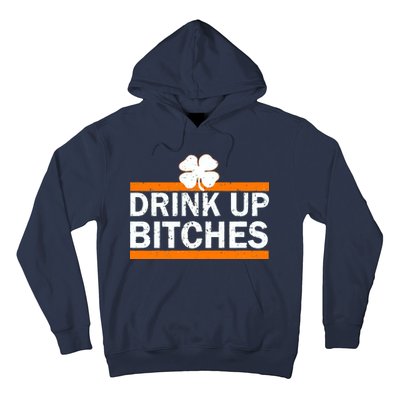 Drink Up Bitches Irish Clover Hoodie