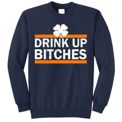 Drink Up Bitches Irish Clover Sweatshirt