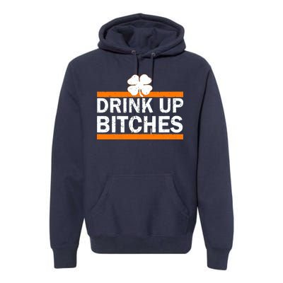 Drink Up Bitches Irish Clover Premium Hoodie