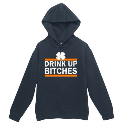 Drink Up Bitches Irish Clover Urban Pullover Hoodie