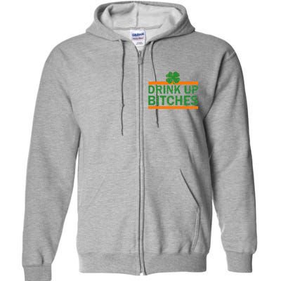 Drink Up Bitches Irish Clover Full Zip Hoodie