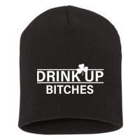 Drink Up Bitches Simple Logo Short Acrylic Beanie