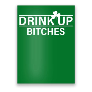 Drink Up Bitches Simple Logo Poster