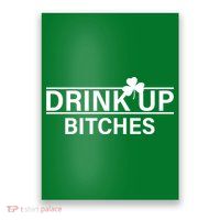 Drink Up Bitches Simple Logo Poster
