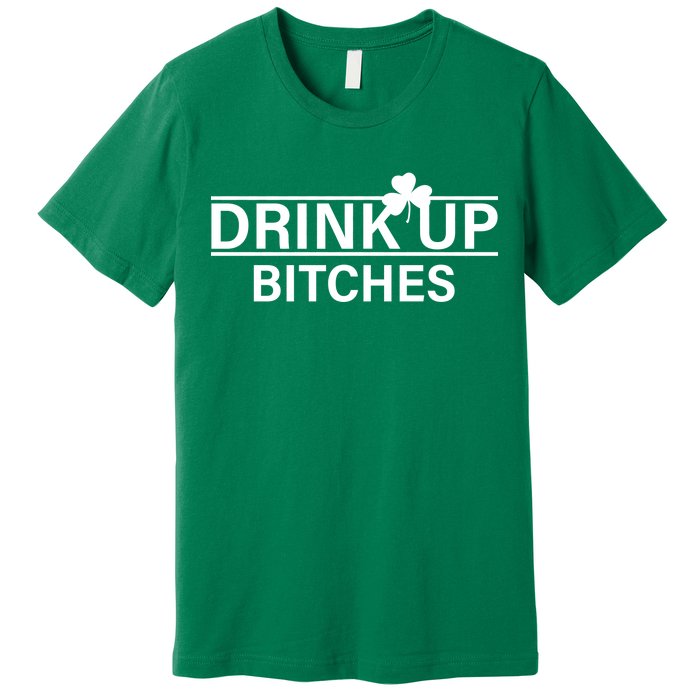 Drink Up Bitches Simple Logo Premium T-Shirt